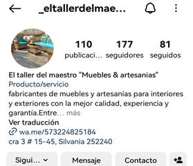 Imagen 7. Página virtual del negocio familiar El taller del maestro muebles y artesanías” de la familia Agudelo. Fuente: «https://www.instagram.com/_eltallerdelmaestromuebles?igsh=ODJpYXpwZ2l3dGJm»