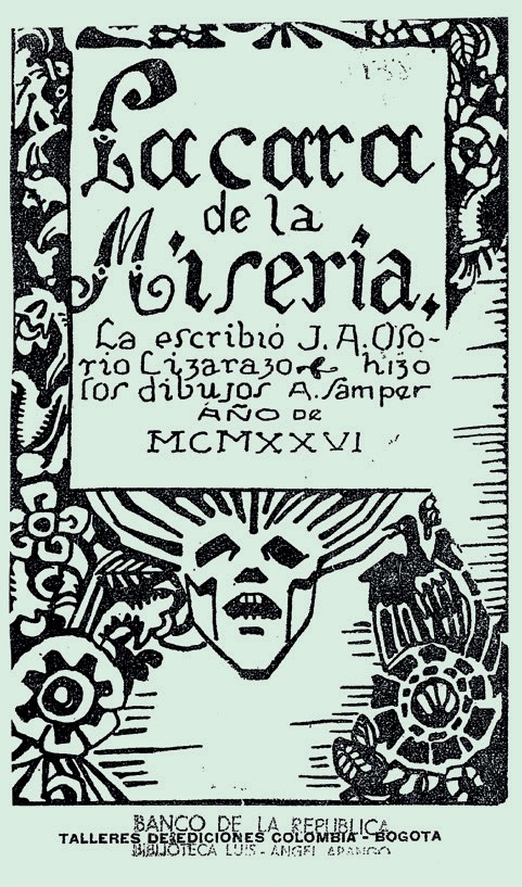 Imagen 1. Portada del libro La cara de la miseria. José Antonio Osorio Lizarazo (1926). Bogotá: Talleres de ediciones Colombia.